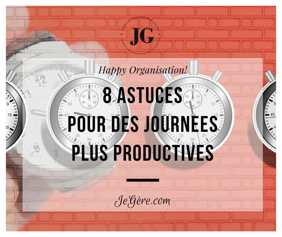 8 astuces productivité