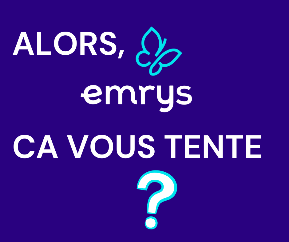 Emrys ca vous tente?