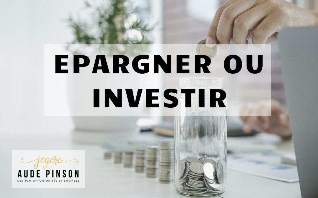 Epargner-ou-investir