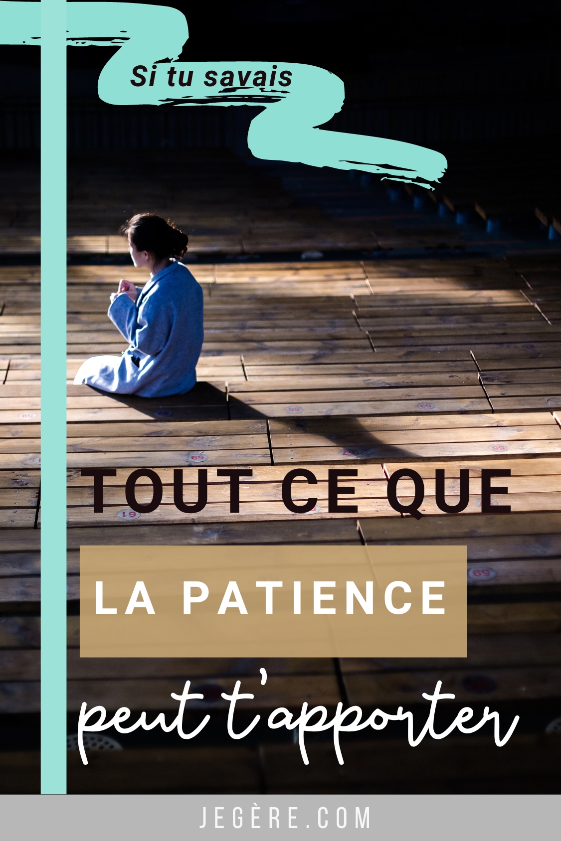 Tout ce que Patience peut t'apporter